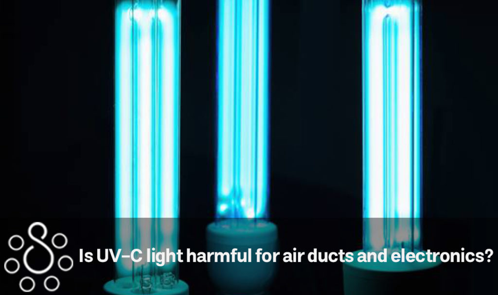 Is UV-C light harmful for air ducts and electronics?